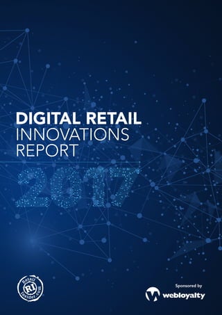 Sponsored by
DIGITAL RETAIL
INNOVATIONS
REPORT
 