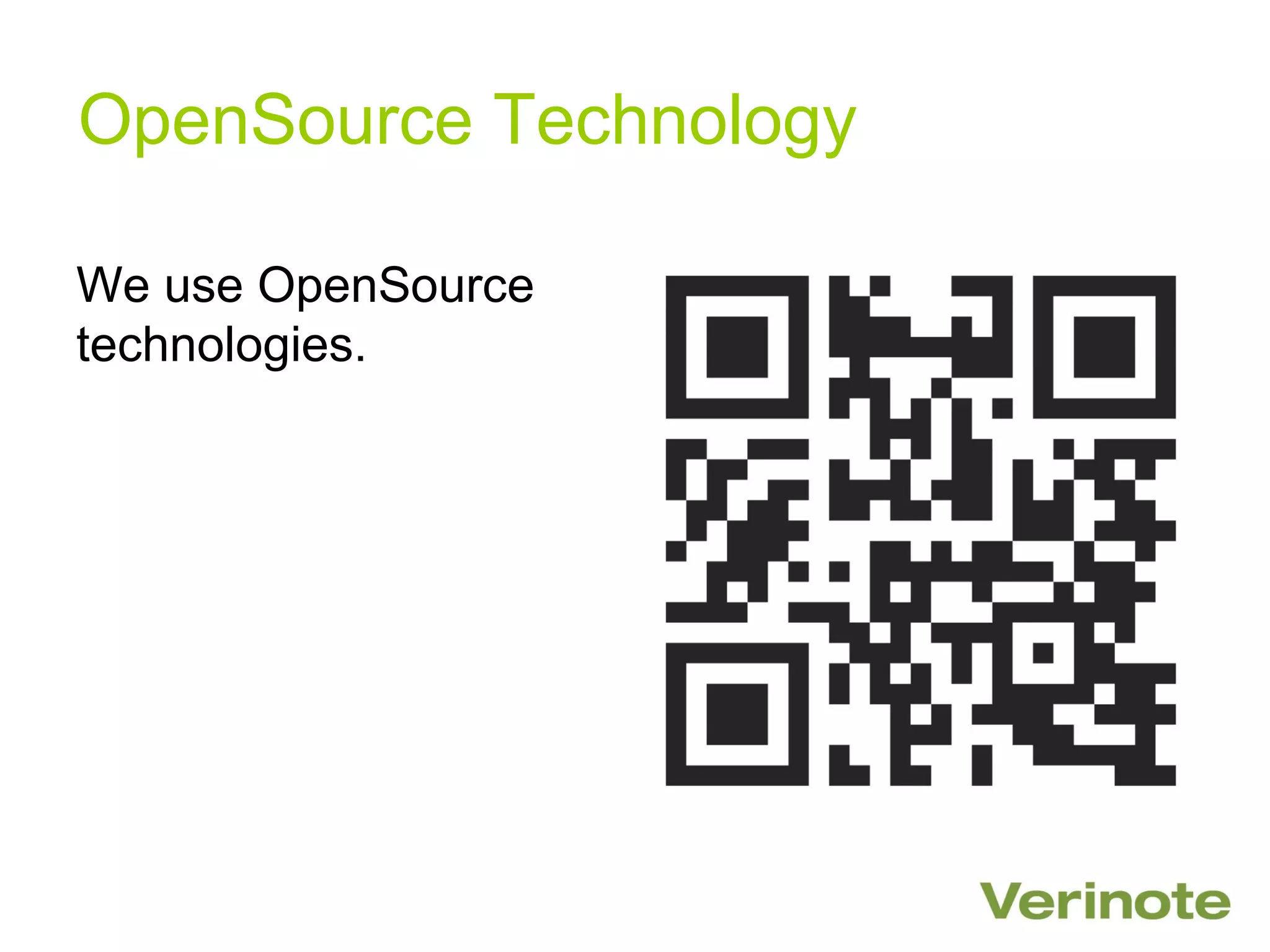 OpenSource Technology

We use OpenSource
technologies.
 