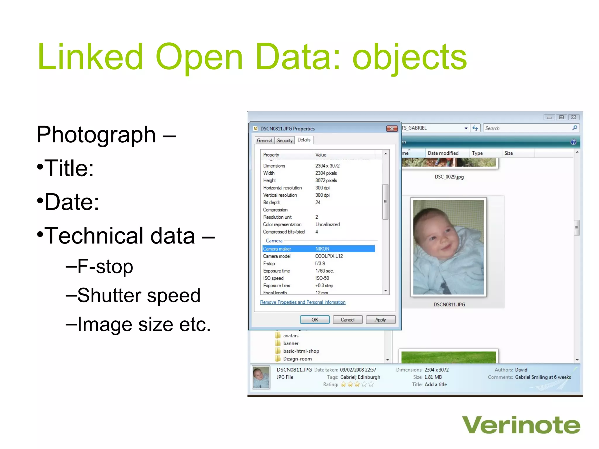Linked Open Data: objects

Photograph –
•Title:
•Date:
•Technical data –
  –F-stop
  –Shutter speed
  –Image size etc.
 