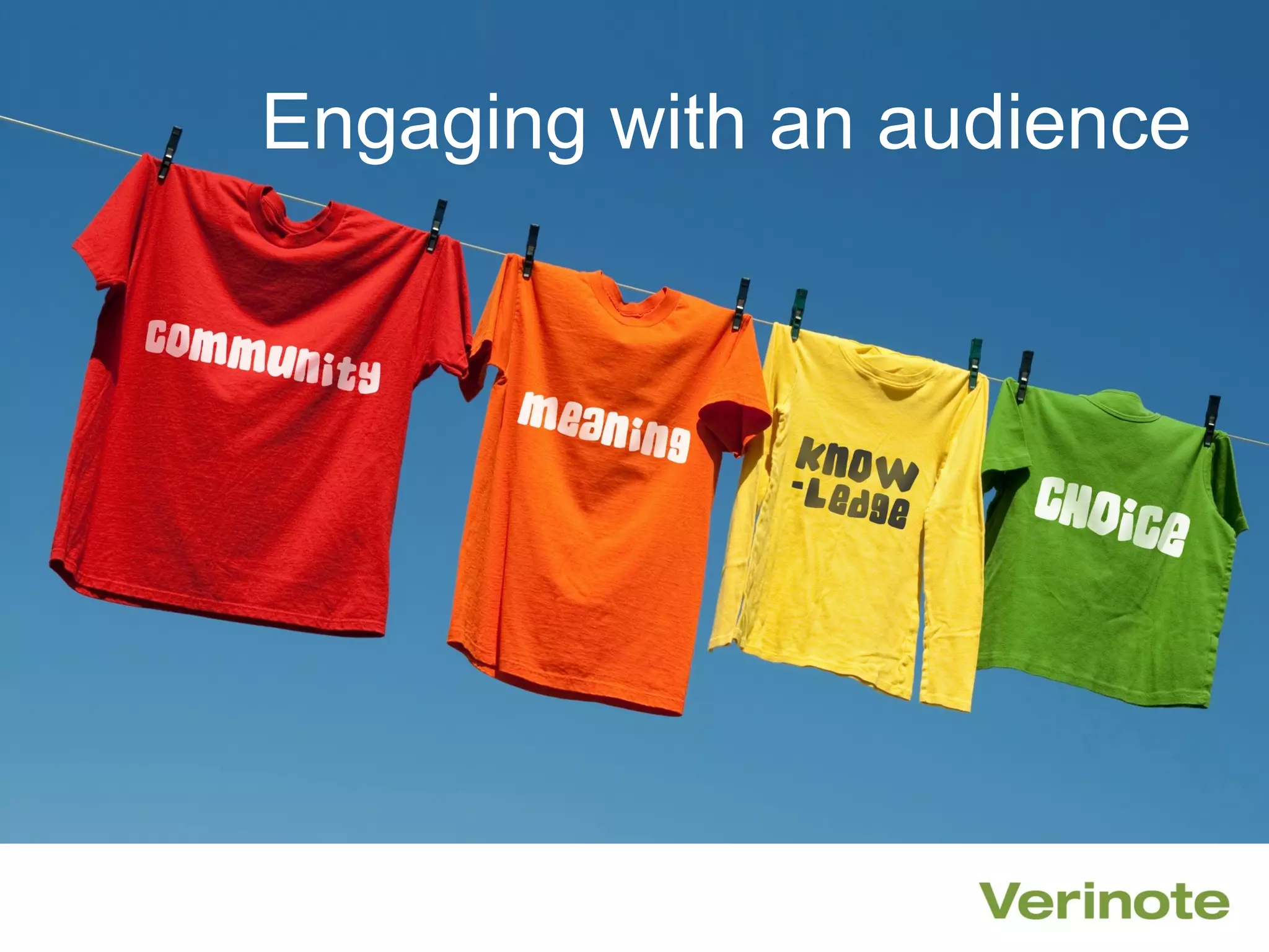 Engaging with an audience
 