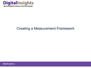 Creating a Measurement Framework 