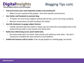 Blogging Tips cont.Find and nurture your most important readers and constituents