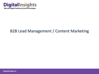 B2B Lead Management / Content Marketing
 