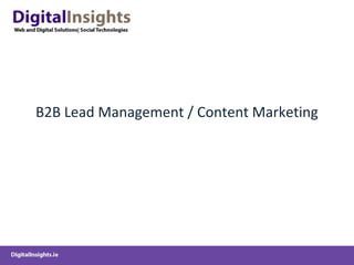 B2B Lead Management / Content Marketing
 