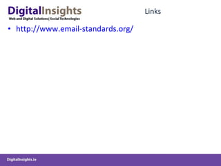 Links http://www.email-standards.org/ 