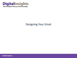 Designing Your Email 