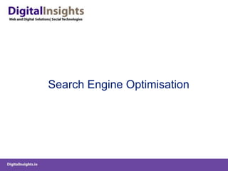 Search Engine Optimisation
 