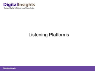 Listening Platforms  