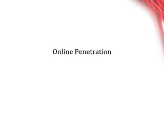Online Penetration 