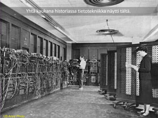 Yhtä kaukana historiassa tietotekniikka näytti tältä.
US Army Photo
 