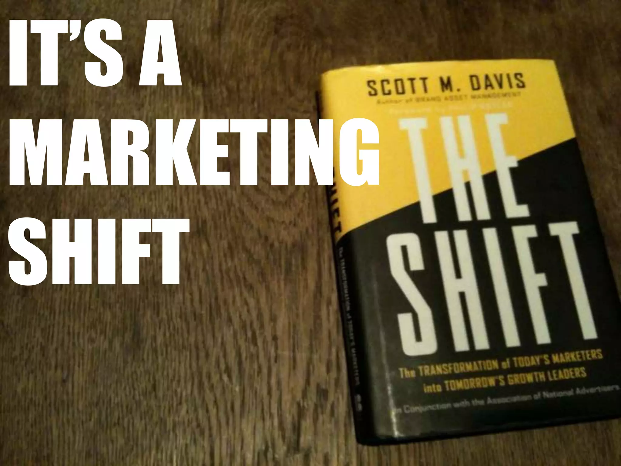 It’s a marketing shift