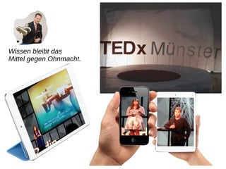 Wissen bleibt das
Mittel gegen Ohnmacht.
 