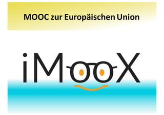 MOOC	zur	Europäischen	Union
 