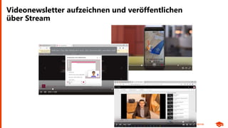 Office 365 Akademie
Videonewsletter aufzeichnen und veröffentlichen
über Stream
 