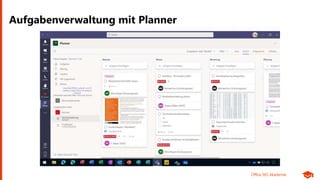 Office 365 Akademie
Aufgabenverwaltung mit Planner
 