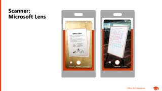 Office 365 Akademie
Scanner:
Microsoft Lens
 