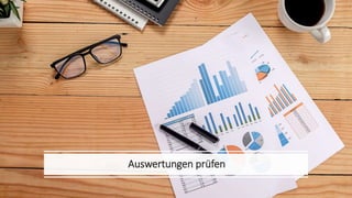 Office 365 Akademie
Auswertungen prüfen
 