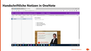 Office 365 Akademie
Handschriftliche Notizen in OneNote
 