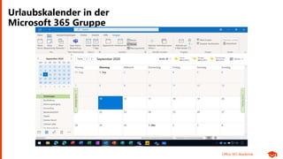 Office 365 Akademie
Urlaubskalender in der
Microsoft 365 Gruppe
 