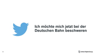22
Ich möchte mich jetzt bei der
Deutschen Bahn beschweren
 