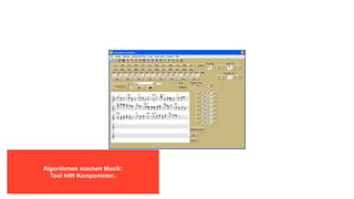 Algorithmen machen Musik:
Tool hilft Komponisten.
 