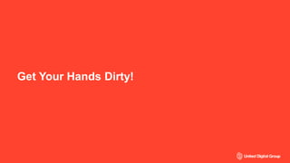 Get Your Hands Dirty!
 