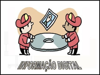 INFORMAÇÃO DIGITAL 