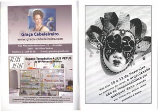 Graça Cabeleireiro
             www.graca-cabeleireiro.com
          Rua Alexandre Herculano, 23 - Arroteias
                   2860 - 180 Alhos Vedros
    Telefone: 21 2049506     - E-mail: gracab@gmail.com



 /lI/li!
   f[!II~1;~~~~
                                                                                                     -

                                                                                          fi!(
                       Praça Da Republica, 13 - 2860 Alhos Vedros      Tel: 211918865
     "Um Espaço Criado a Pensar Em Si" - Temos uma selecção de produtos exclusivamente naturais
     a pensar no seu bem estar e uma selecção de consultas para aconselhamento      pessoal nas áreas:
_____                 Nutrição; Naturopatia; Iridologia; Reiki; Alinhamento    de Chakras
 