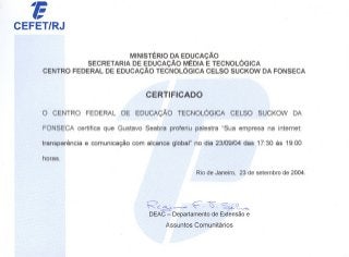 Certificado: Palestra: "Internet: Transparência e Comunicação com Alcance Global”