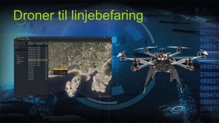 Droner til linjebefaring
 