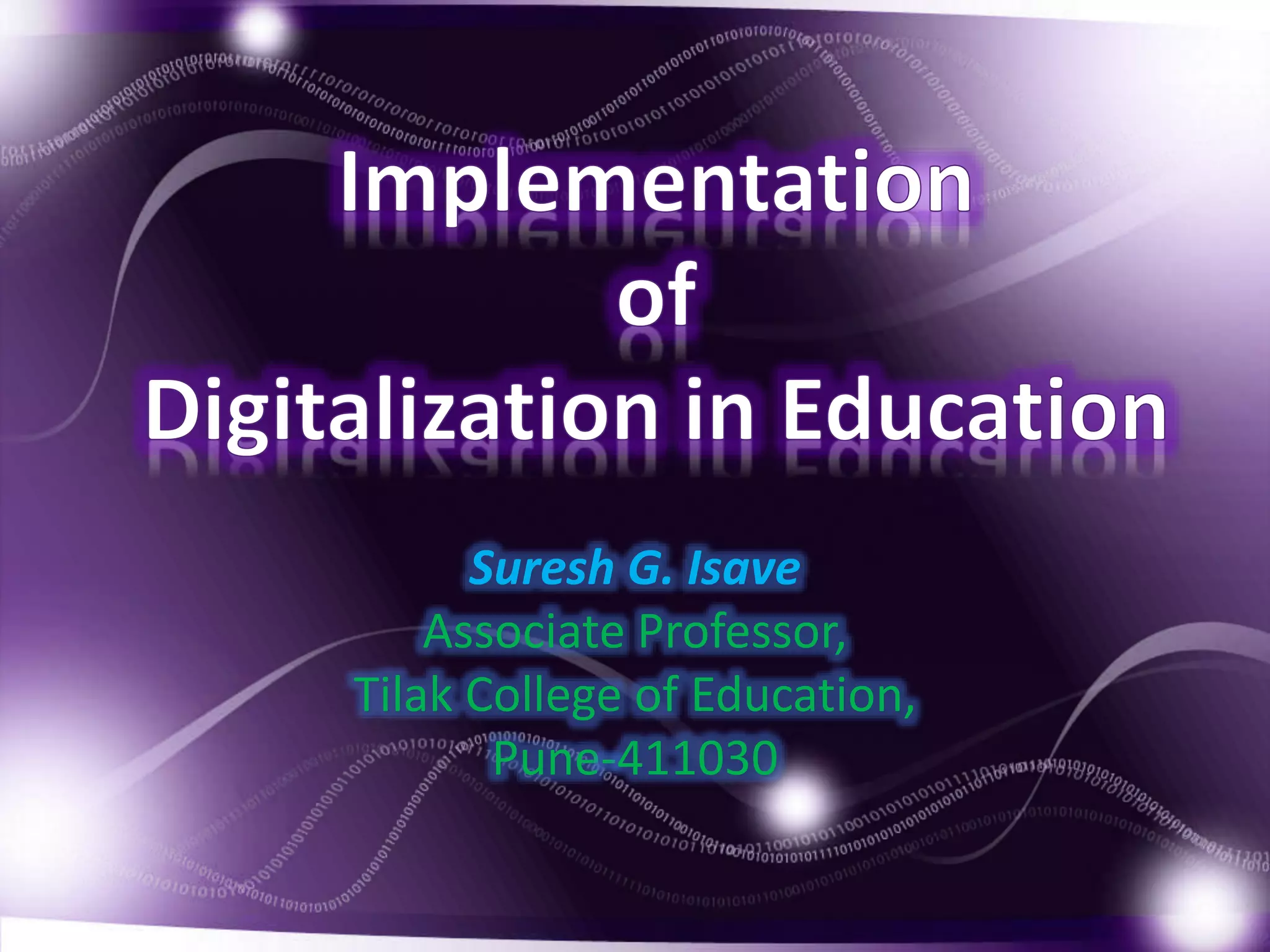 Suresh G. Isave
Associate Professor,
Tilak College of Education,
Pune-411030
 