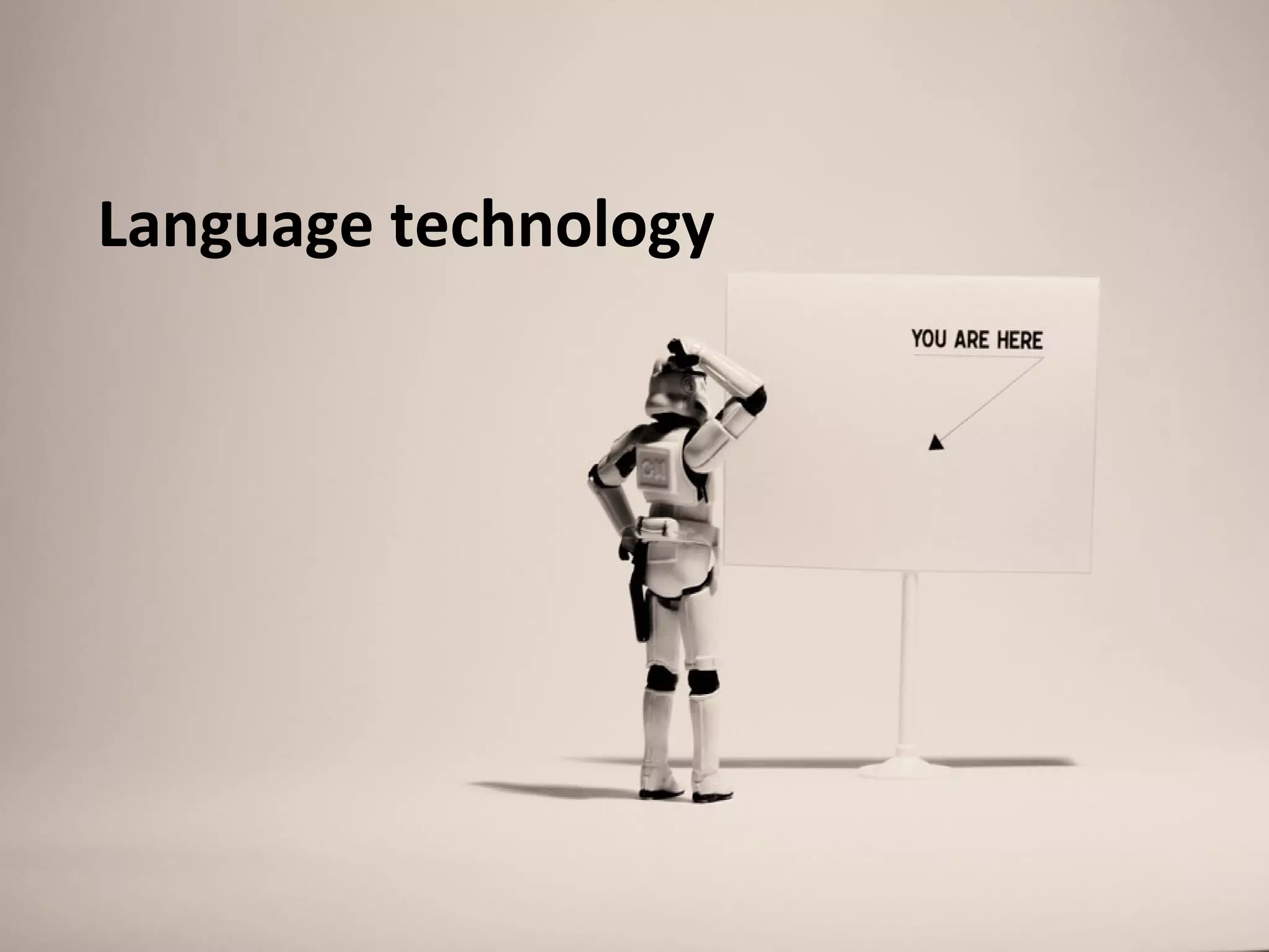 Language technology
 
