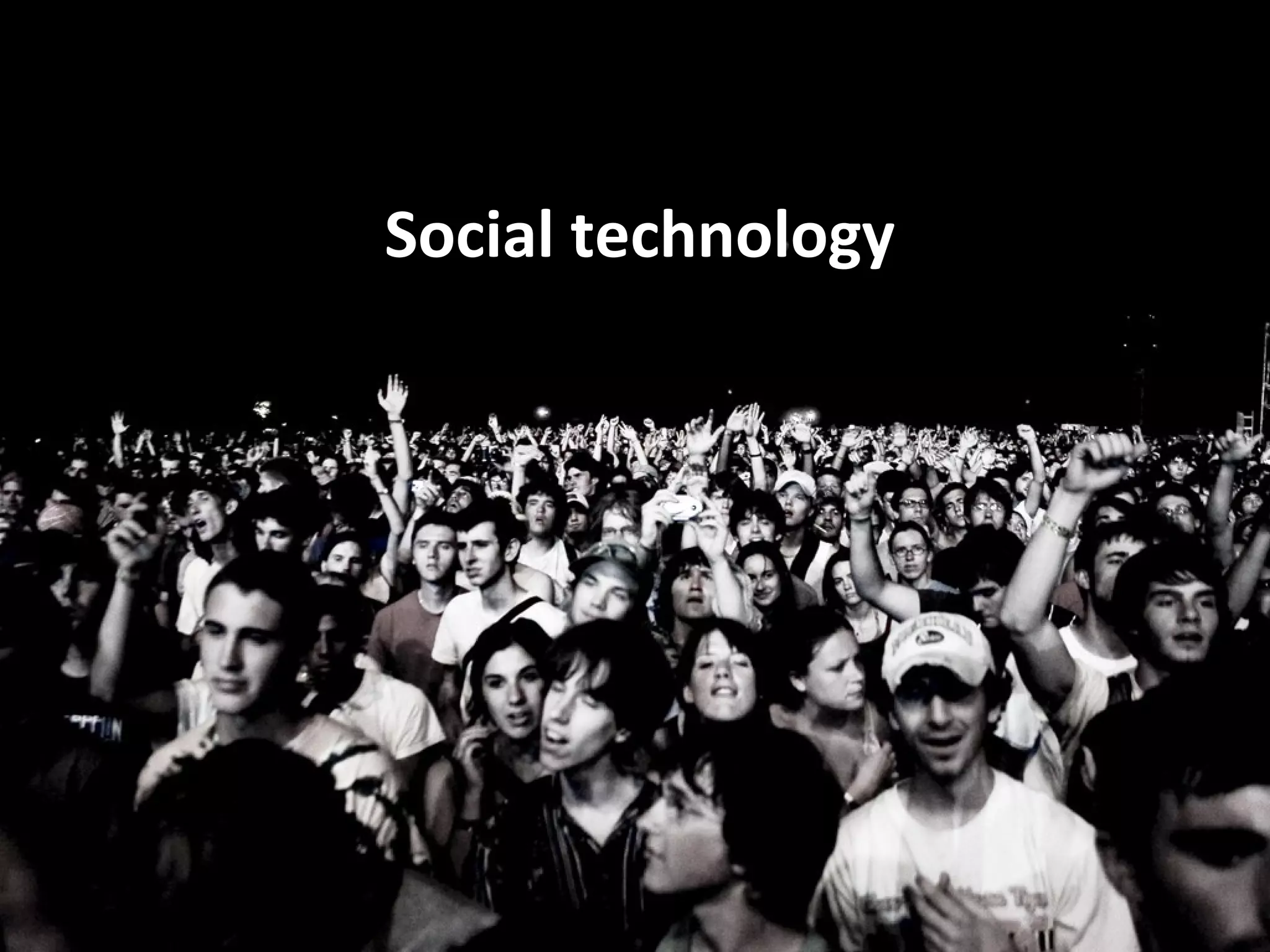 Social technology
 