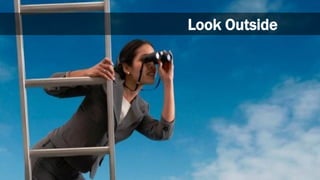 Look Outside
 