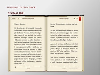 Pier Luigi Lai - www.logus.it
FUNZIONALITA' DI UN EBOOK
SEGNALIBRSEGNALIBRII
 