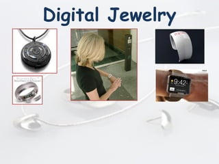 Digital Jewelry
 