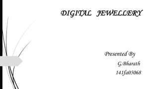 Digital jewellery ppt | PPTX