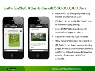 Parting Thoughts 
The global importance of Chinese 
tourism is here to stay. The good news 
for hoteliers is that the more this market 
develops, the greater the share of “new” 
tourists will become. Though the 
demographics of this market will change 
over time. Middle class growth in inland 
areas and Tier Three and Tier Four cities 
will fragment this group meaning that 
campaigns in China will have to 
increasingly localised and focused on 
specific target audiences. You can 
attract middle classes from Harbin and 
Foshan at the same time, but you will 
have to use different methods to entice 
them. 
The most effective way to reach this 
growing market is through Chinese social 
media and digital campaigns. Before 
firing up a WeChat account, bear in mind 
four key questions which should act as 
inputs and guiding principles: 
10 
1. Which particular socio-economic 
demographic you are targeting? 
2. What do Chinese tourists want? 
3. Which type of tourist is most likely to 
go to your location and stay at your 
hotel? 
4. How can you then attract them 
specifically to your location and hotel? 
Answer these and your digital 
campaigns will be far more successful as 
they will be able to guide your messages 
and marketing content. 
If you would like to know more about marketing to a Chinese 
traveller, or have any questions, please do not hesitate to 
contact Digital Jungle. We have years of experience in this field 
as well as a talented, multicultural and multilingual staff. 
Our contact details can be found online: www.digitaljungle.agency 
or on the back page. 
Copyright © 2014 Digital Jungle Limited. All rights reserved. 
 