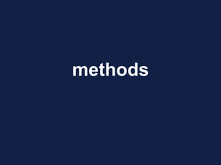 methods
 