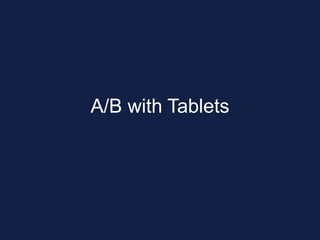 A/B with Tablets
 
