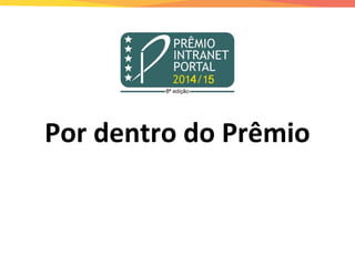 Por dentro do Prêmio
 