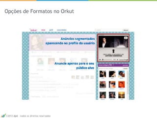Opções de Formatos no Orkut




 2012 dp6 - todos os direitos reservados
 