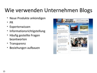 Wie verwenden Unternehmen Blogs Neue Produkte ankündigen PR Expertenwissen Informationsrichtigstellung Häufig gestellte Fragen  beantworten Transparenz Beziehungen aufbauen 