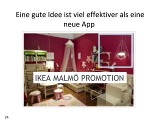 Eine gute Idee ist viel effektiver als eine neue App  IKEA MALMÖ PROMOTION 