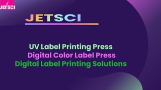 UV Label Printing Press
Digital Color Label Press
Digital Label Printing Solutions
 