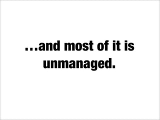 What's in your digital landfill?