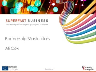Serco Internal
Partnership Masterclass
Ali Cox
 