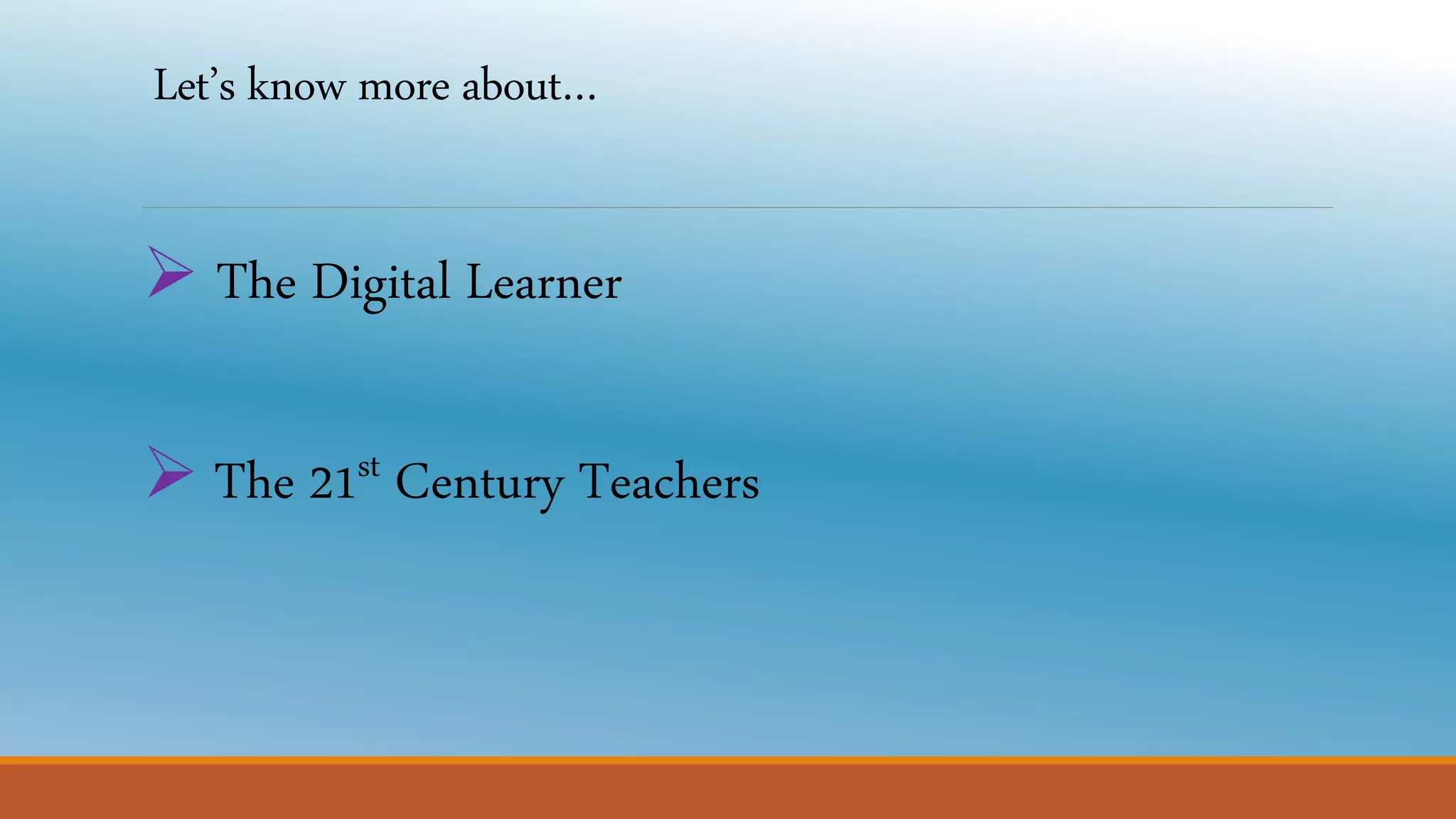 Digital learner and the 21st century teachers | PPTX
