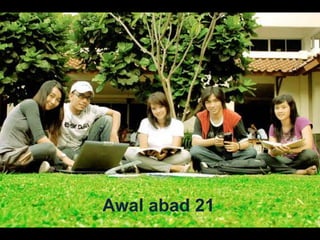 Awal abad 21
 