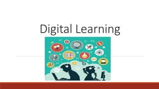 Digital Learning
 